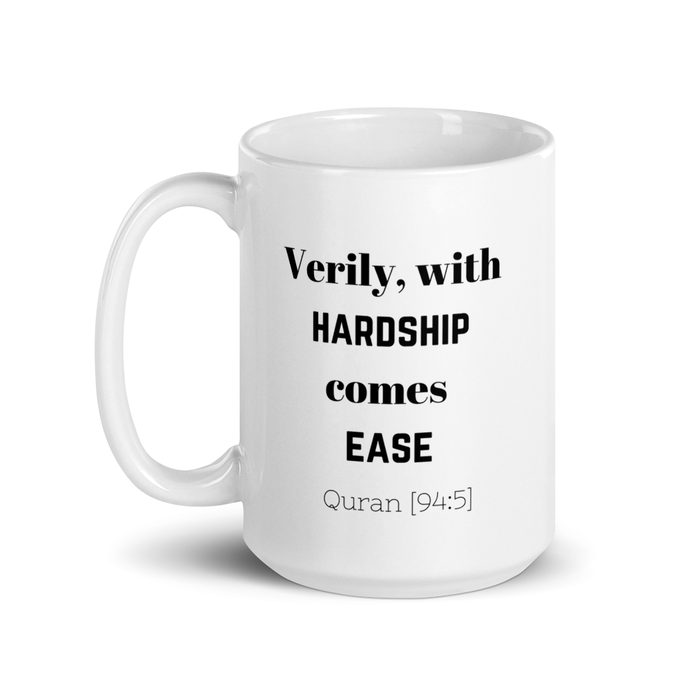 With Hardship, Comes Ease Mug